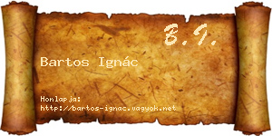 Bartos Ignác névjegykártya